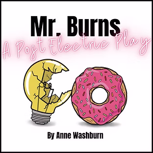 Mr. Burns, a post-electric play